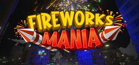 烟花模拟器/Fireworks Mania - An Explosive Simulator